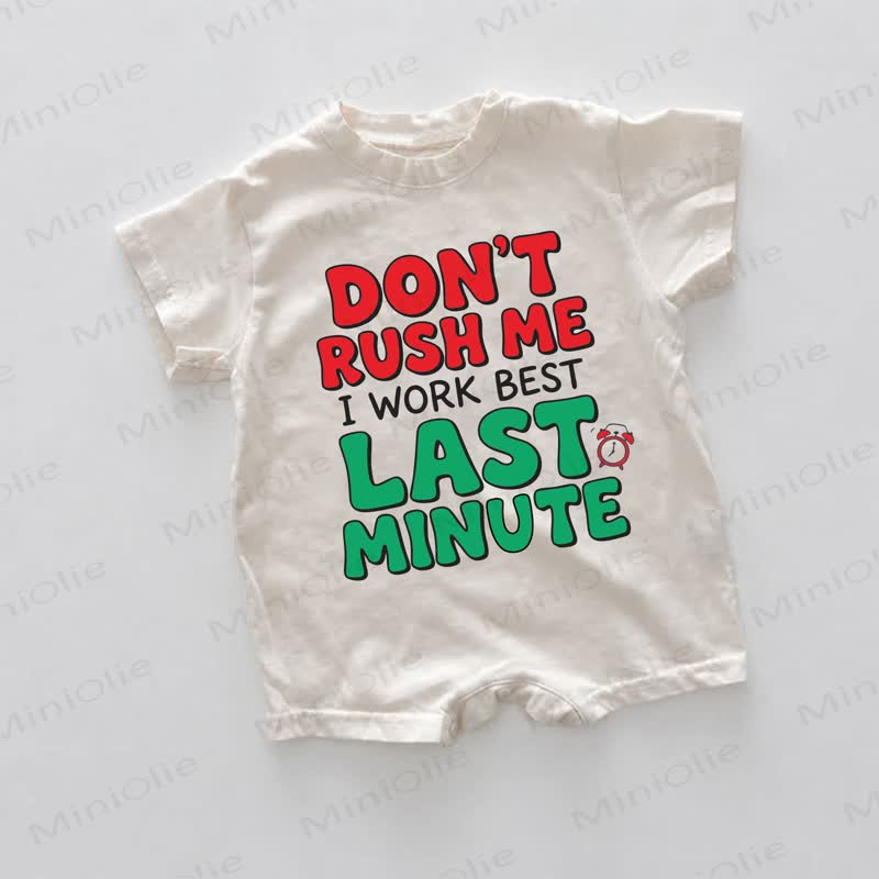 DON'T RUSH ME I WORK BEST LAST MINUTE Baby White Slogan Romper - White - 18-24M - image 1