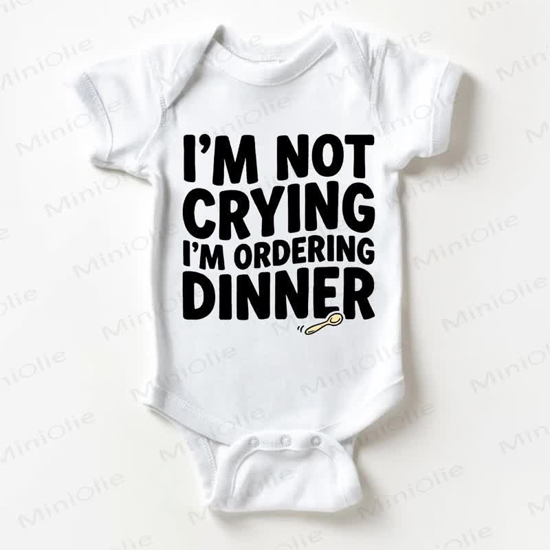 I'M NOT CRYING I'M ORDERING DINNER Baby Spoon Bodysuit - White - 18-24M - image 1