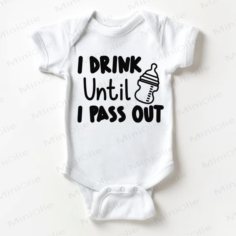 I DRINK UNTIL I PASS OUT Baby Slogan White Bodysuit - White - 18-24M - image 1