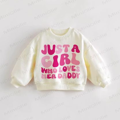 JUST A GIRL WHO LOVES HER DADDY Baby Toddler Slogan Cream Sweatshirt - Cream - 3-5T - image 1