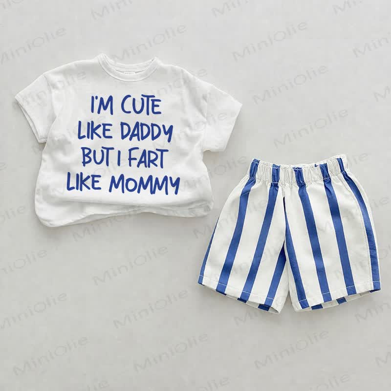 I'M CUTE LIKE DADDY BUT I FART LIKE MOMMY Baby Tee and Striped Shorts 2-piece Set - White&Blue - 2-3T - image 1