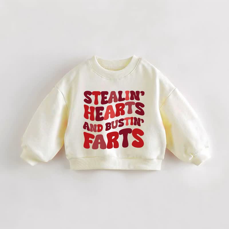 STEALIN' HEARTS AND BUSTIN' FARTS Baby Toddler Cream Sweatshirt - Cream - 3-5T - image 1