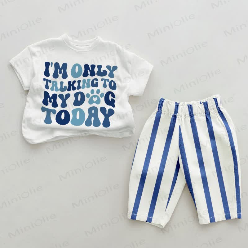 I'M ONLY TALKING TO MY DOG TODAY Baby Blue Vertical Striped 2-piece Set - White&Blue - 2-3T - image 1