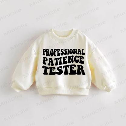 PROFESSIONAL PATIENCE TESTER Baby Toddler Cream Sweatshirt - Cream - 3-5T - image 1