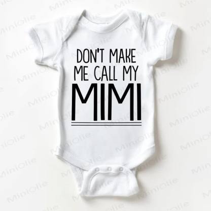 DON'T MAKE ME CALL MY MIMI Baby Bodysuit - White - 18-24M - image 1