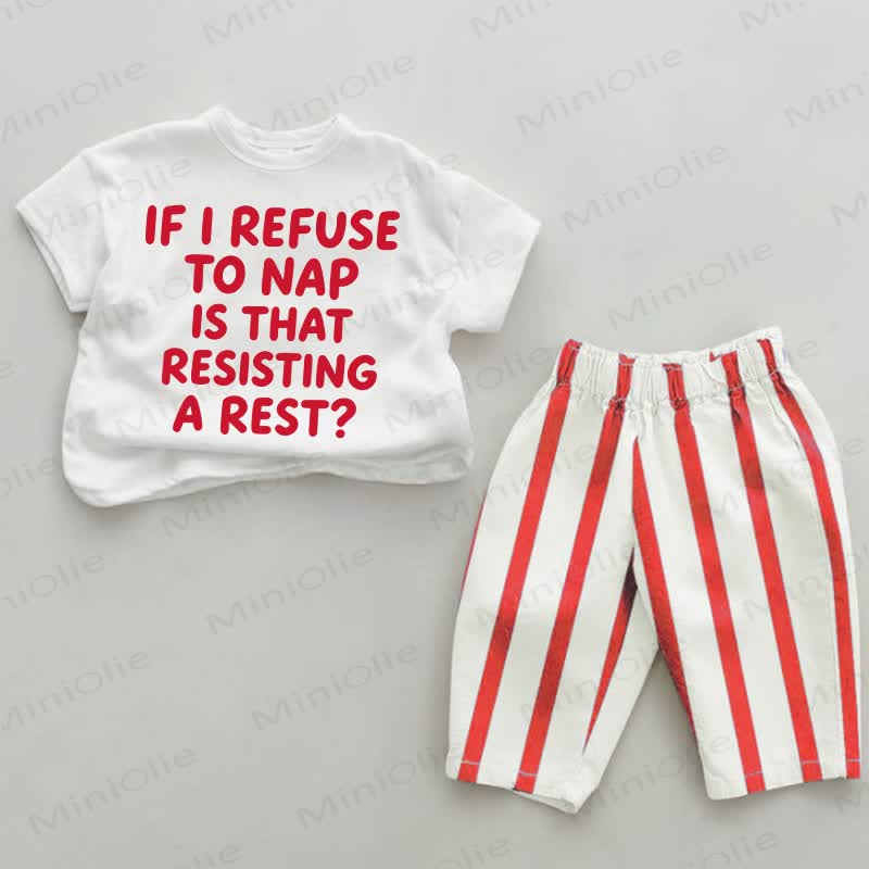 IF I REFUSE TO NAP IS THAT RESISTING A REST? Baby White&Red Vertical Striped 2-piece Set - White&Red - 4-5T - image 1