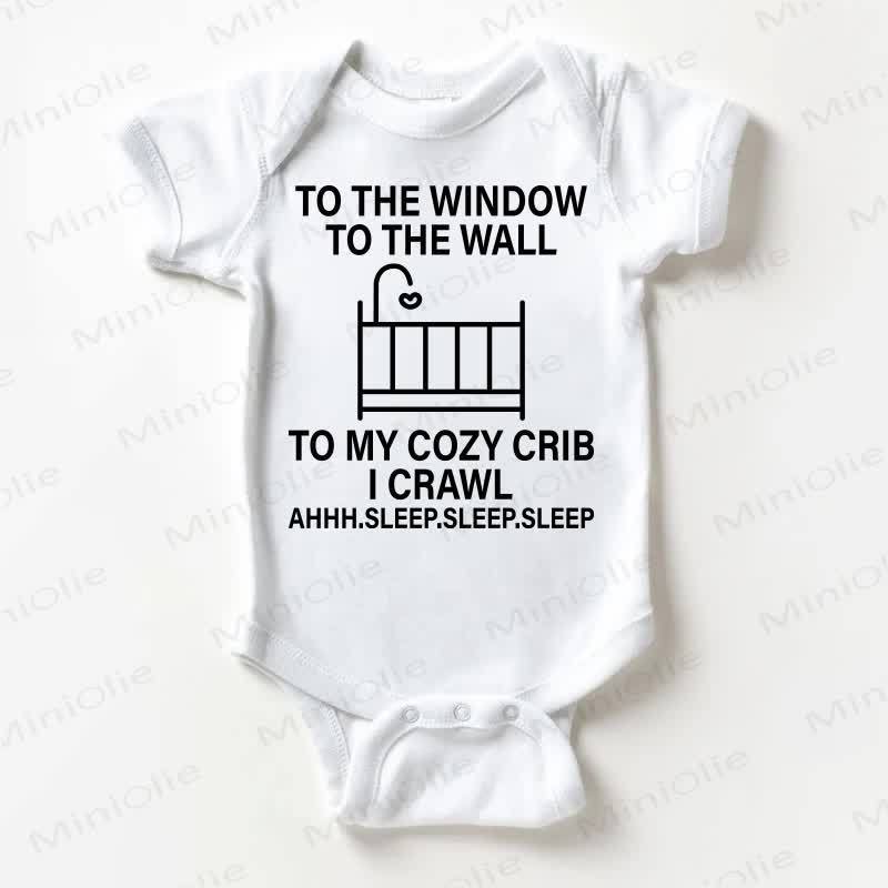 TO THE WINDOW TO THE WALL TO MY COZY CRIB I CRAWL AHHH.SLEEP/SLEEP.SLEEP Baby White Bodysuit - White - 18-24M - image 1