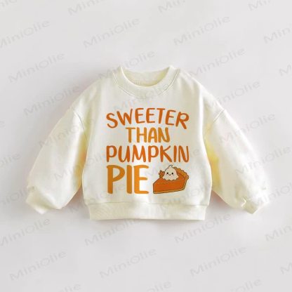 SWEETER THAN PUMPKIN PIE Baby Toddler Cream Sweatshirt - Cream - 3-5T - image 1