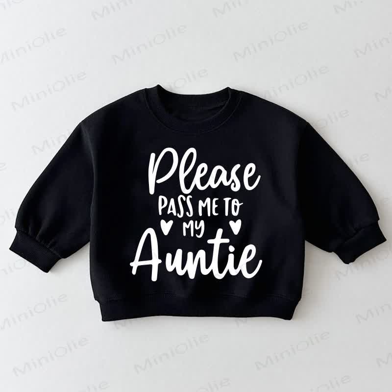 PLEASE PASS ME TO MY AUNTIE Baby Toddler Black Sweatshirt - Black - 3-5T - image 1
