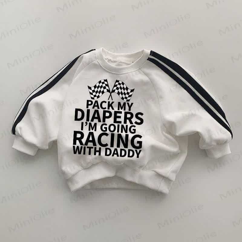 PACK MY DIAPERS I'M GOING RACING WITH DADDY Baby Black Striped Sleeve White Sweatshirt - White - 2-3T - image 1