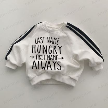 LAST NAME HUNGRY FIRST NAME ALWAYS Baby White Sweatshirt - White - 2-3T - image 1