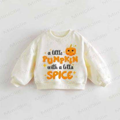 A LITTLE PUMPKIN WITH A LOTTA SPICE Baby Toddler Cream Sweatshirt - Cream - 3-5T - image 1