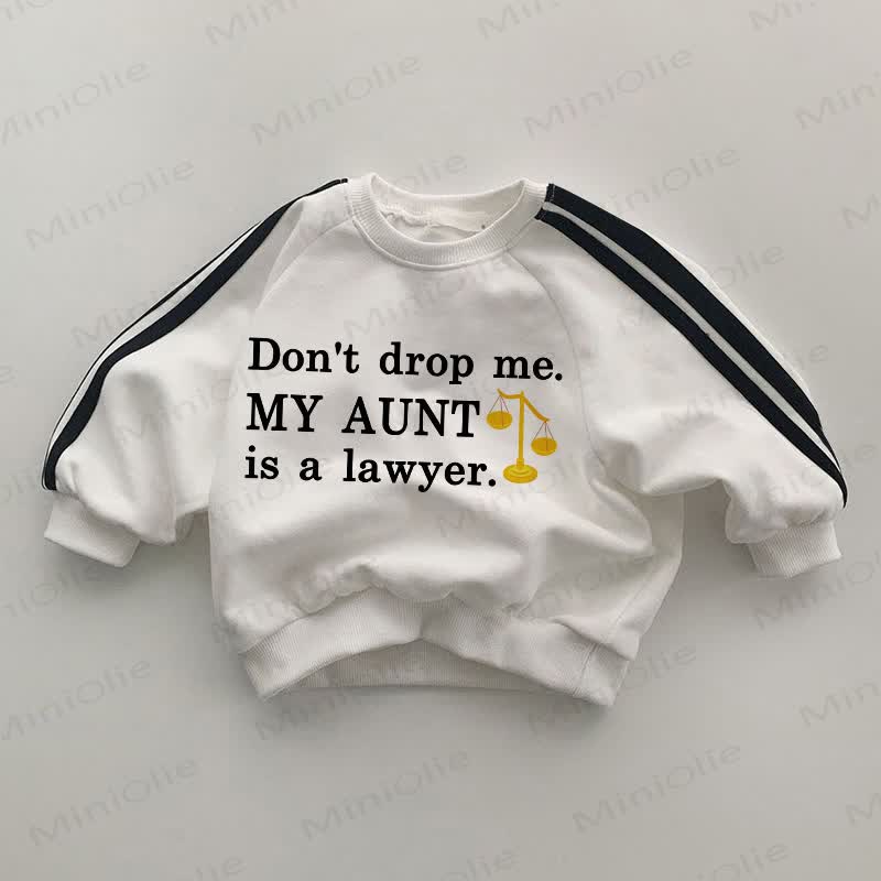 DON'T DROP ME. MY AUNT IS A LAWYER Baby Black Striped Sleeve White Sweatshirt - White - 2-3T - image 1