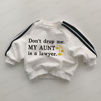 DON'T DROP ME. MY AUNT IS A LAWYER Baby Black Striped Sleeve White Sweatshirt - White - 2-3T - image 1