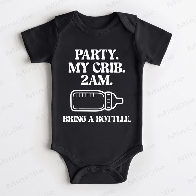 PARTY. MY CRIB. 2AM. BRING A BOTTLLE. Baby Black Bodysuit - Black - 18-24M - image 1