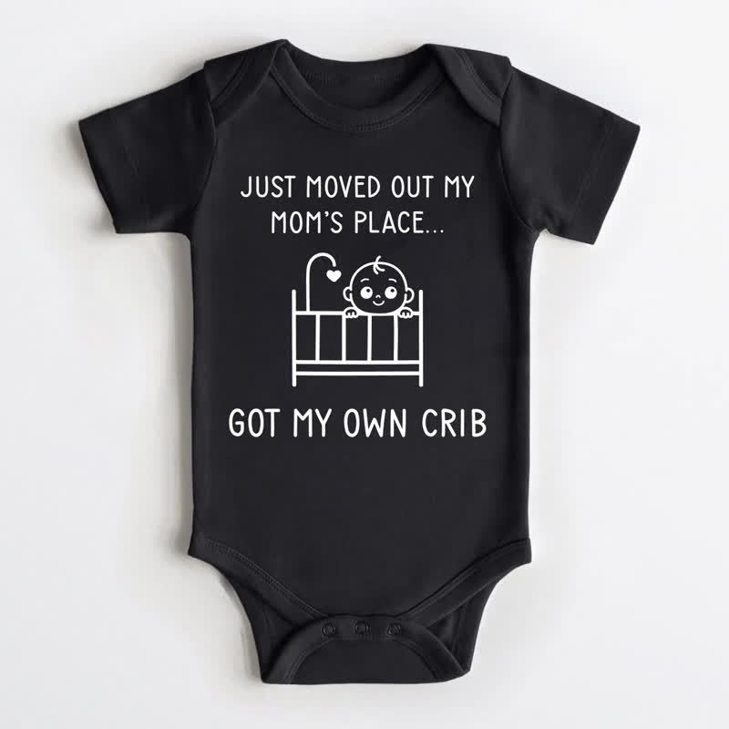 JUST MOVED OUT MY MOM'S PLACE... GOT MY OWN CRIB Baby Black Bodysuit - Black - 18-24M - image 1