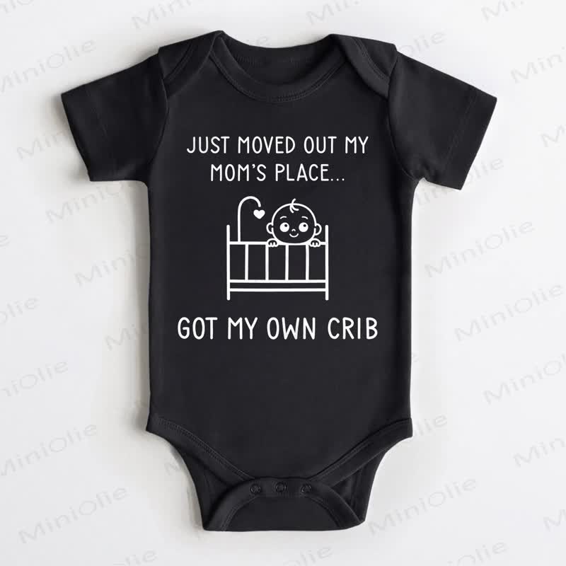 JUST MOVED OUT MY MOM'S PLACE... GOT MY OWN CRIB Baby Black Bodysuit - Black - 18-24M - image 1