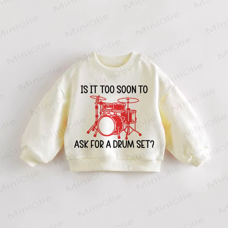 IS IT TOO SOON TO ASK FOR A DRUG SET? Baby Toddler Cream Sweatshirt - Cream - 3-5T - image 1