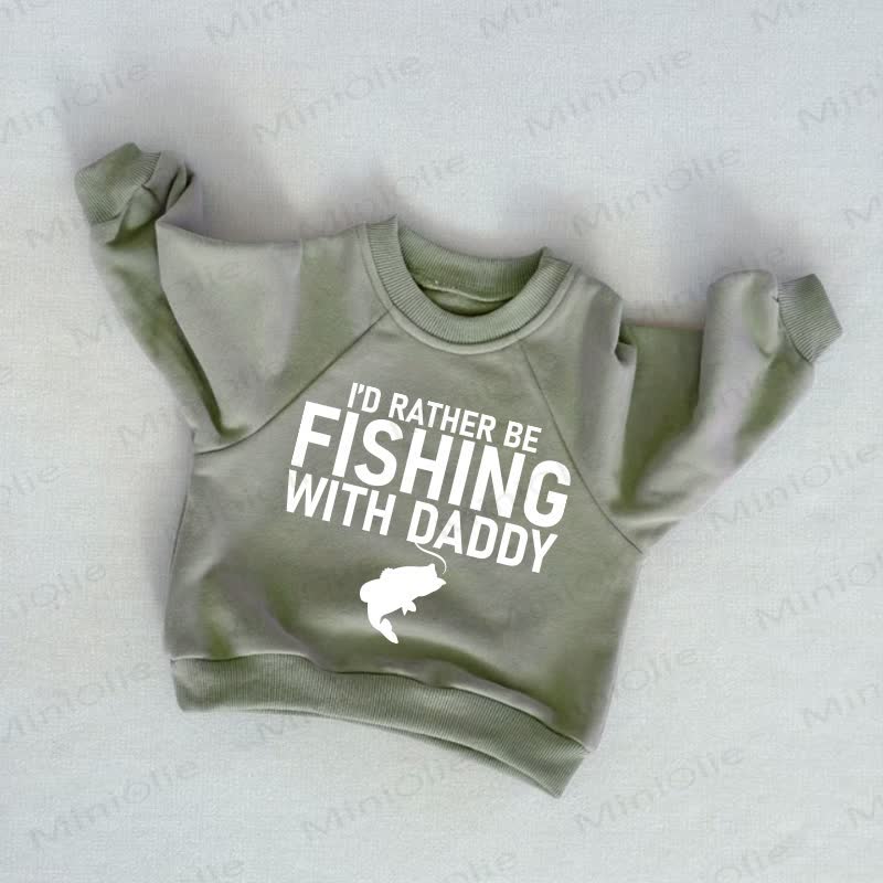 I'D RATHER BE FISHING WITH DADDY Baby Toddler Grey Green Sweatshirt - Grey Green - 3-5T - image 1