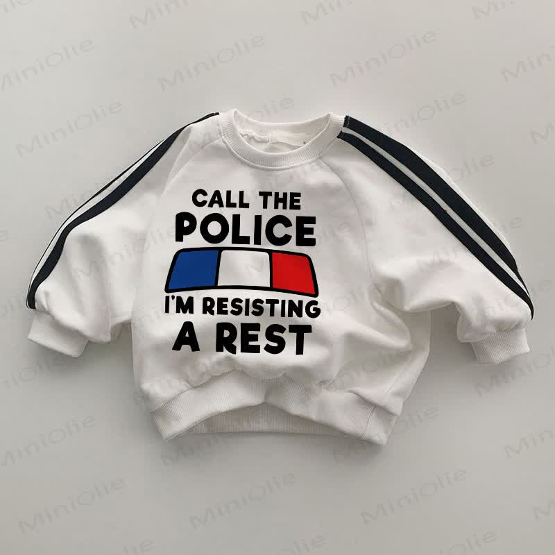 CALL THE POLICE I'M RESISTING A REST Black Striped Sleeve White Sweatshirt - White - 2-3T - image 1