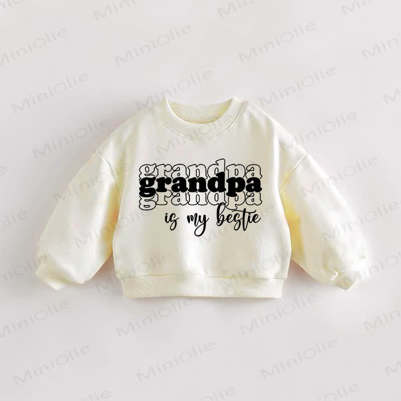 GRANDPA IS MY BESTIE Baby Toddler Sweatshirt - Cream - 3-5T - image 1