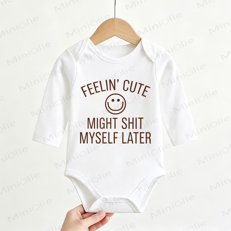 FEELIN' CUTE MIGHT SHIT MYSELF LATER Baby Smiley Face White Bodysuit - White - 12-18M - image 1