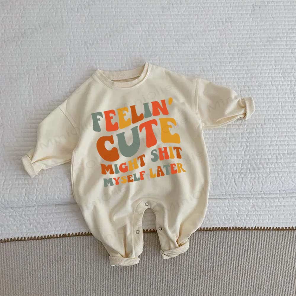 FEELIN' CUTE MIGHT SHIT MYSELF LATER Baby Beige Romper - Beige - 2-3T - image 1