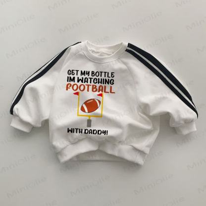 GET MY BOTTLE I'M WATCHING FOOTBALL WITH DADDY! Baby Black Striped Sleeve White Sweatshirt - White - 2-3T - image 1