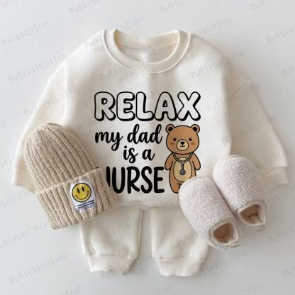  RELAX MY DAD IS A NURSE Baby White Sweatshirt 2-piece Set - White - 2-3T - image 1