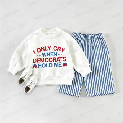 I ONLY CRY WHEN DEMOCRATS HOLD ME Baby Sweatshirt and Striped Pants Set - White&Blue - 2-3T - image 1