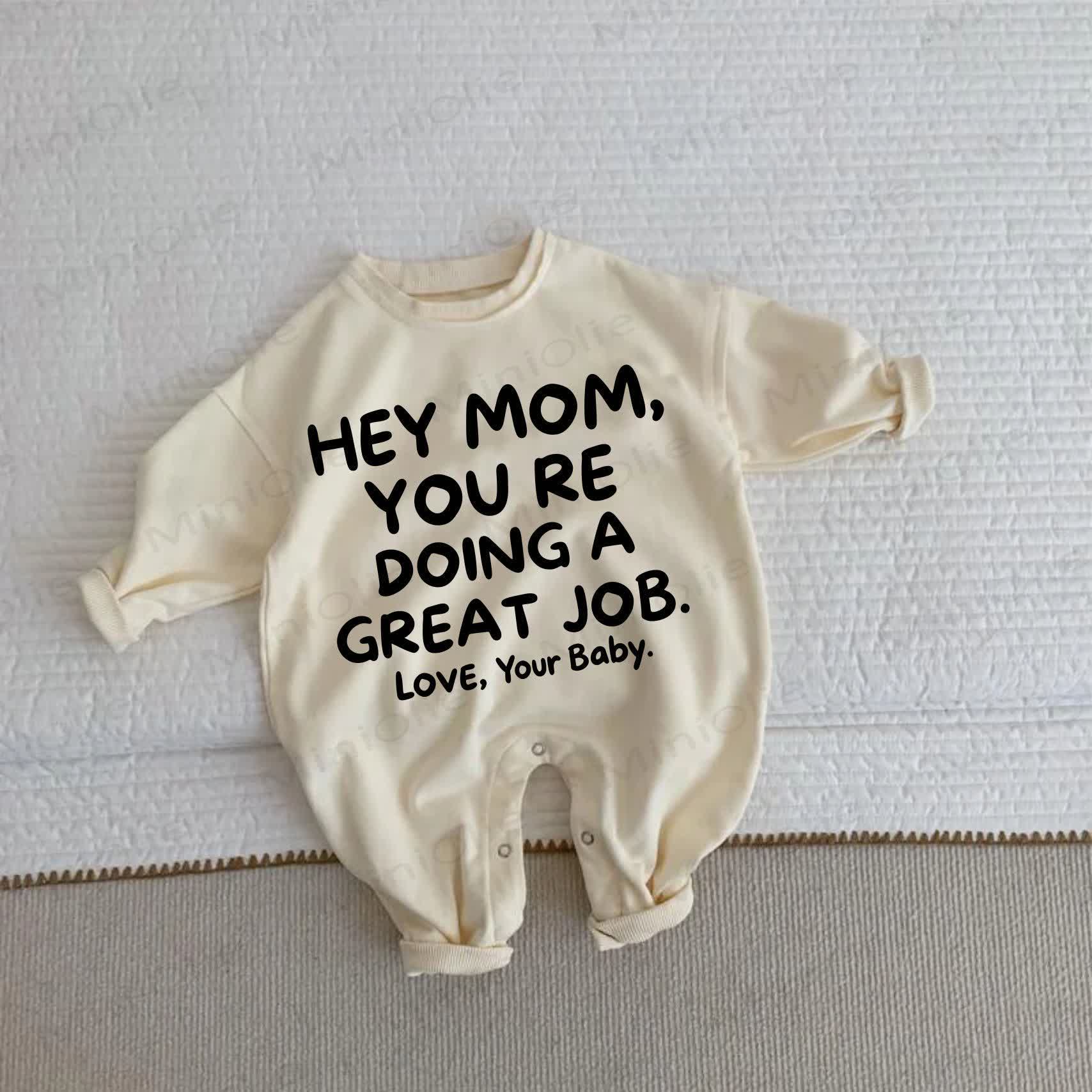 HEY MOM, YOU RE DOING A GREAT JOB. LOVE, YOUR BABY. Baby Toddler Beige Romper - Beige - 2-3T - image 1