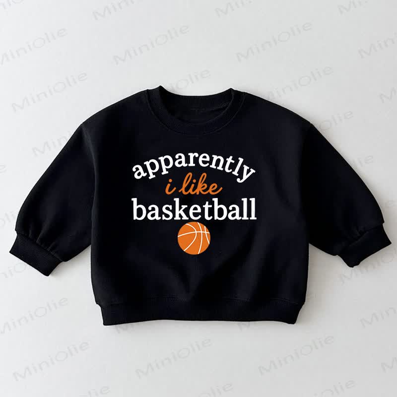  APPARENTLY I LIKE BASKETBALL Baby Toddler Black Sweatshirt - Black - 3-5T - image 1