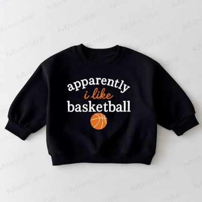  APPARENTLY I LIKE BASKETBALL Baby Toddler Black Sweatshirt - Black - 3-5T - image 1