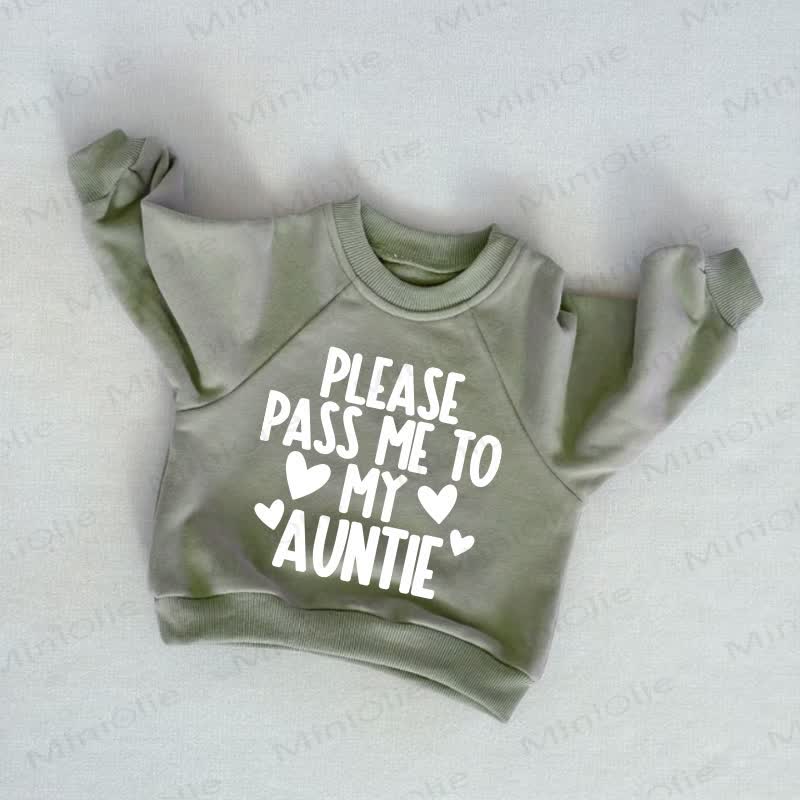 PLEASE PASS ME TO MY AUNTIE Baby Toddler Grey Green Sweatshirt - Grey Green - 3-5T - image 1