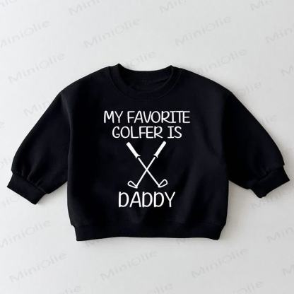 MY FAVORITE GOLFER IS DADDY Baby Toddler Black Sweatshirt - Black - 3-5T - image 1