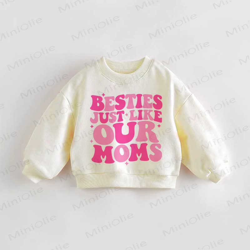 BESTIES JUST LIKE OUR MOMS Baby Toddler Cream Sweatshirt - Cream - 3-5T - image 1