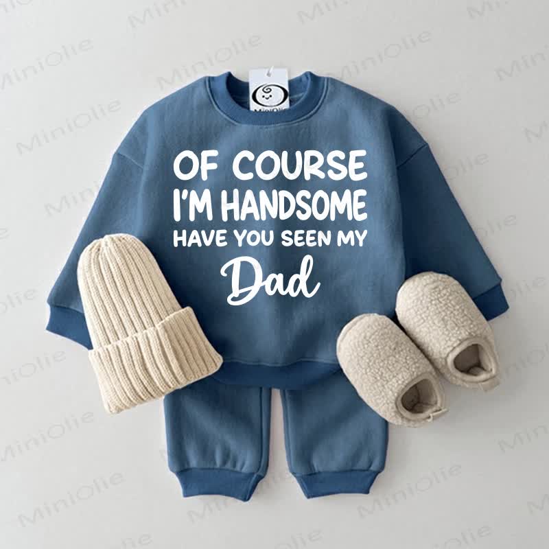 OF COURSE I'M HANDSOME HAVE YOU SEEN MY DAD Baby Sweatshirt 2-piece Set - Blue - 2-3T - image 2