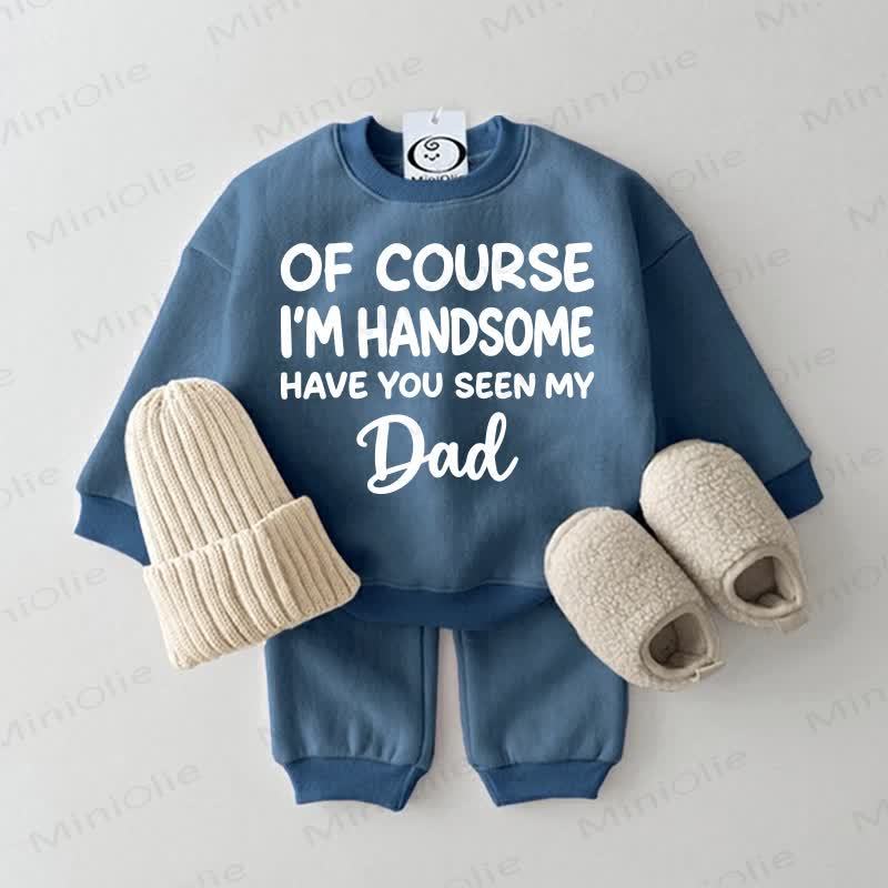 OF COURSE I'M HANDSOME HAVE YOU SEEN MY DAD Baby Sweatshirt 2-piece Set - Blue - 2-3T - image 2