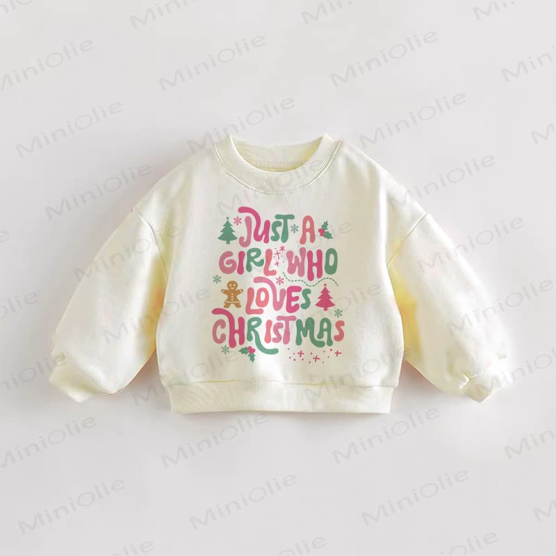 JUST A GIRL WHO LOVES CHRISTMAS Baby Toddler Cream Sweatshirt - Cream - 3-5T - image 1