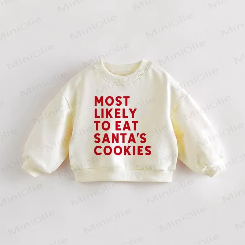MOST LIKELY TO EAT SANTA'S COOKIES Baby Toddler Cream Sweatshirt - Cream - 3-5T - image 1