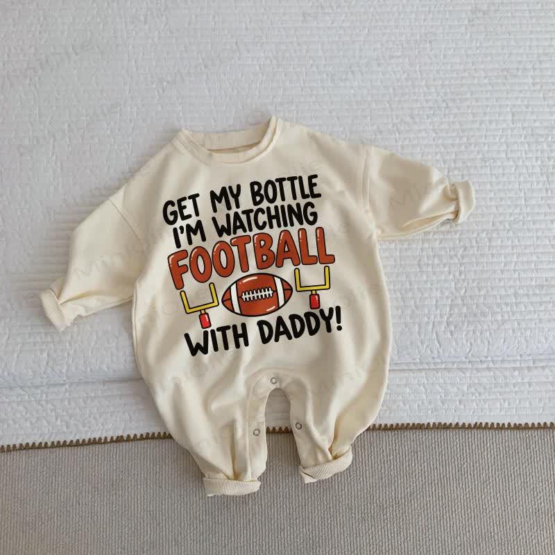 GET MY BOTTLE I'M WATCHING FOOTBALL WITH DADDY! Baby Toddler Beige Romper - Beige - 2-3T - image 1