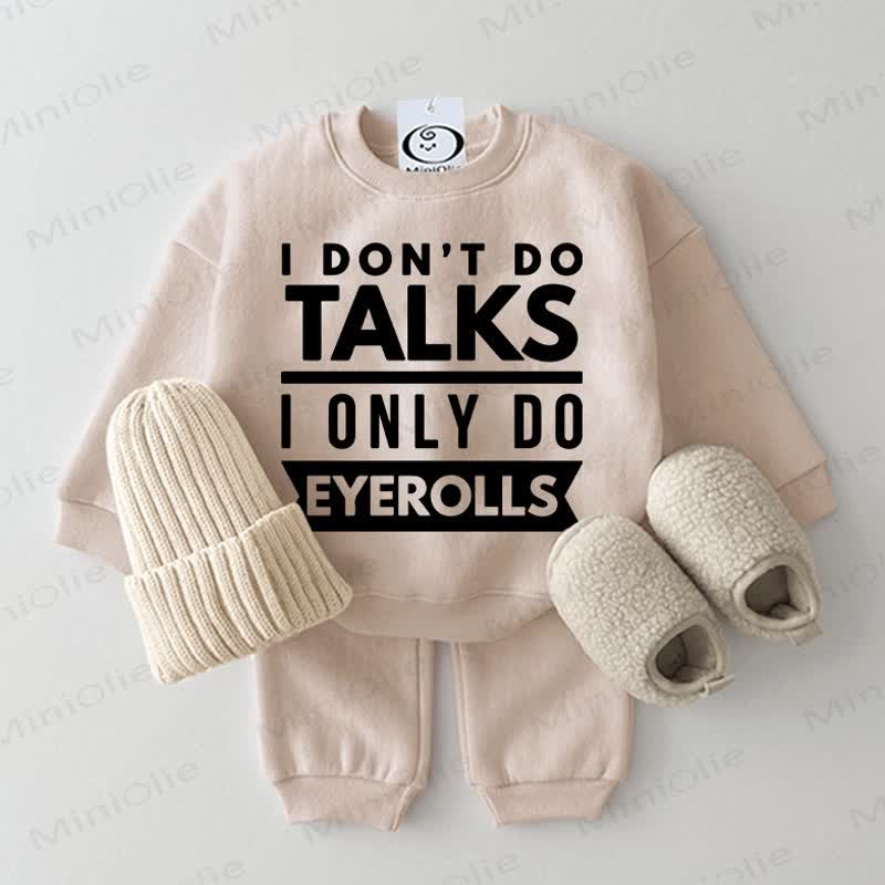 I DON'T DO TALKS I ONLY DO EYEROLLS Baby Beige Sweatshirt 2-piece Set - Beige - 2-3T - image 1