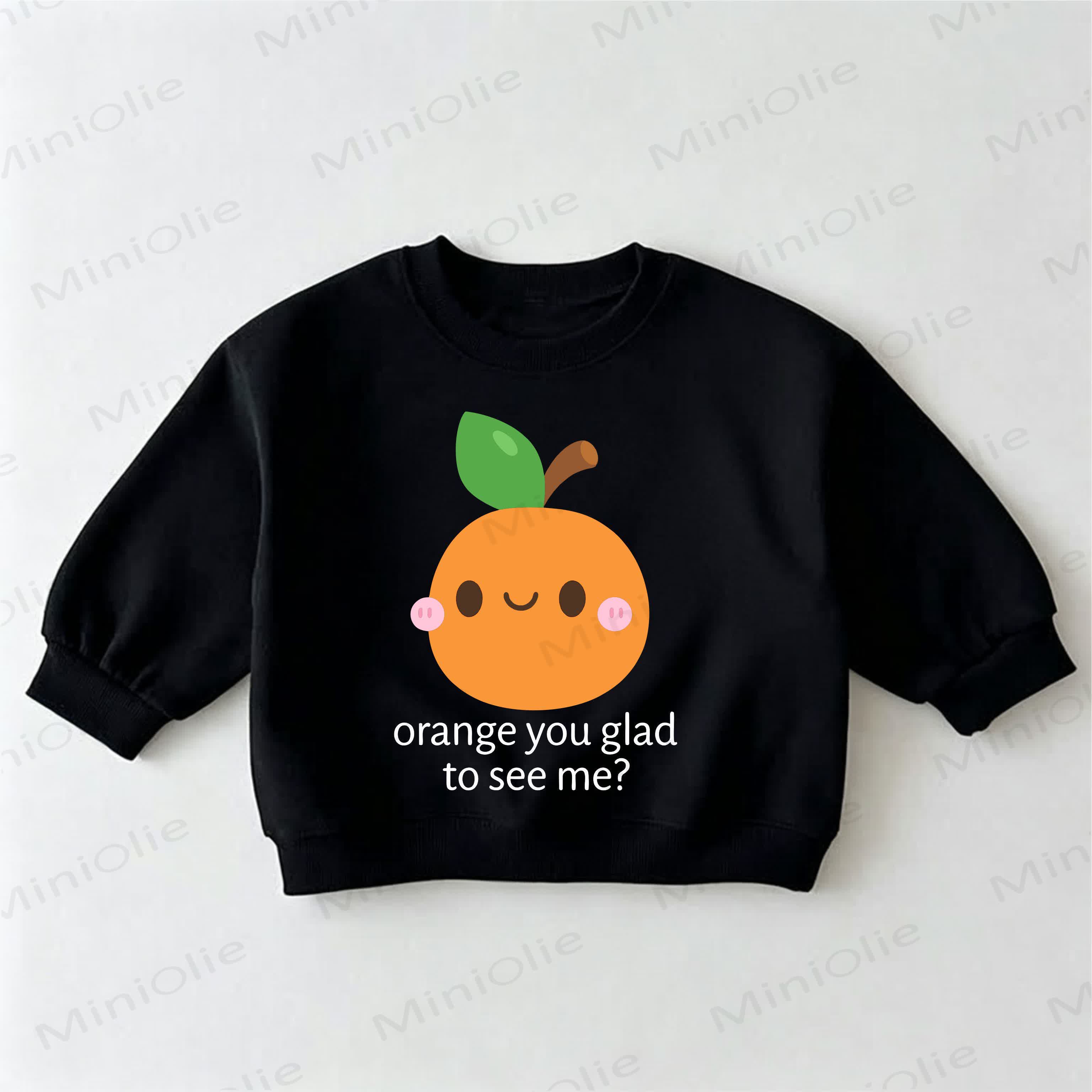 ORANGE YOU GLAD TO SEE ME? Baby Toddler Orange Black Sweatshirt - Black - 3-5T - image 1