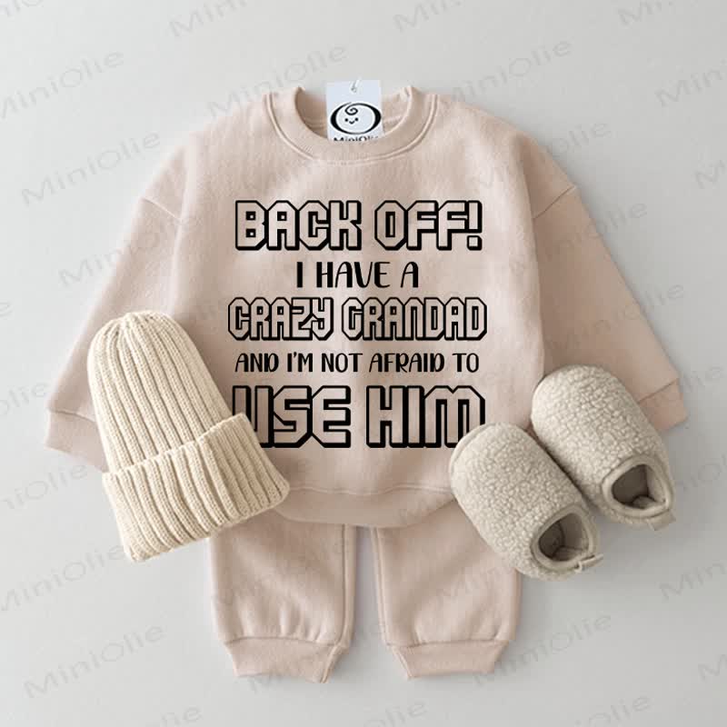 BACK OFF! I HAVE A CRAZY CRANDAD AND I'M NOT AFRAID TO USE HIM Baby Sweatshirt 2-piece Set - Beige - 2-3T - image 1