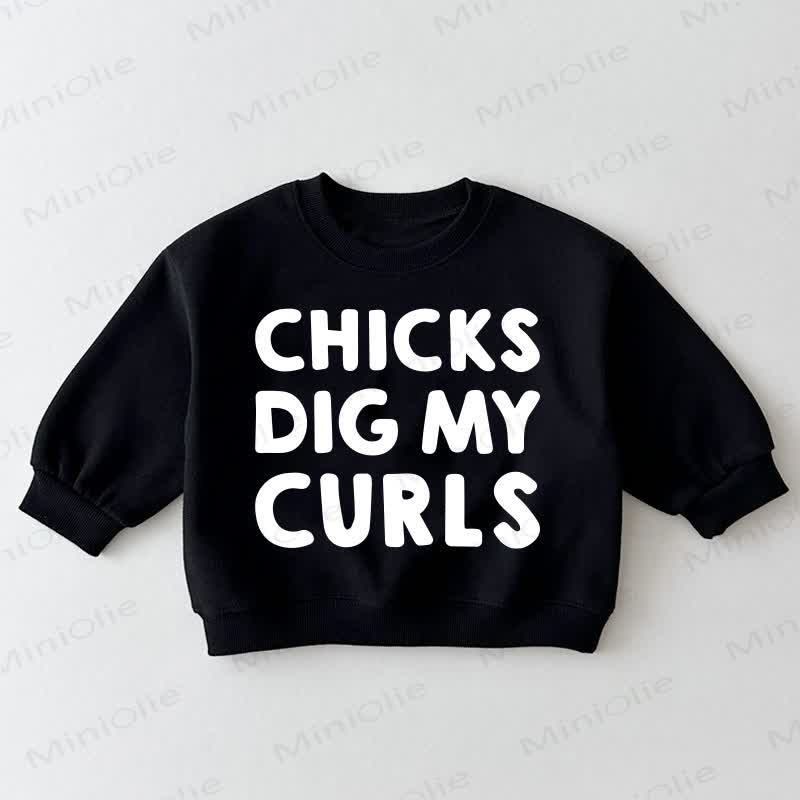 CHICKS DIG MY CURLS Baby Toddler Black Sweatshirt - Black - 3-5T - image 1