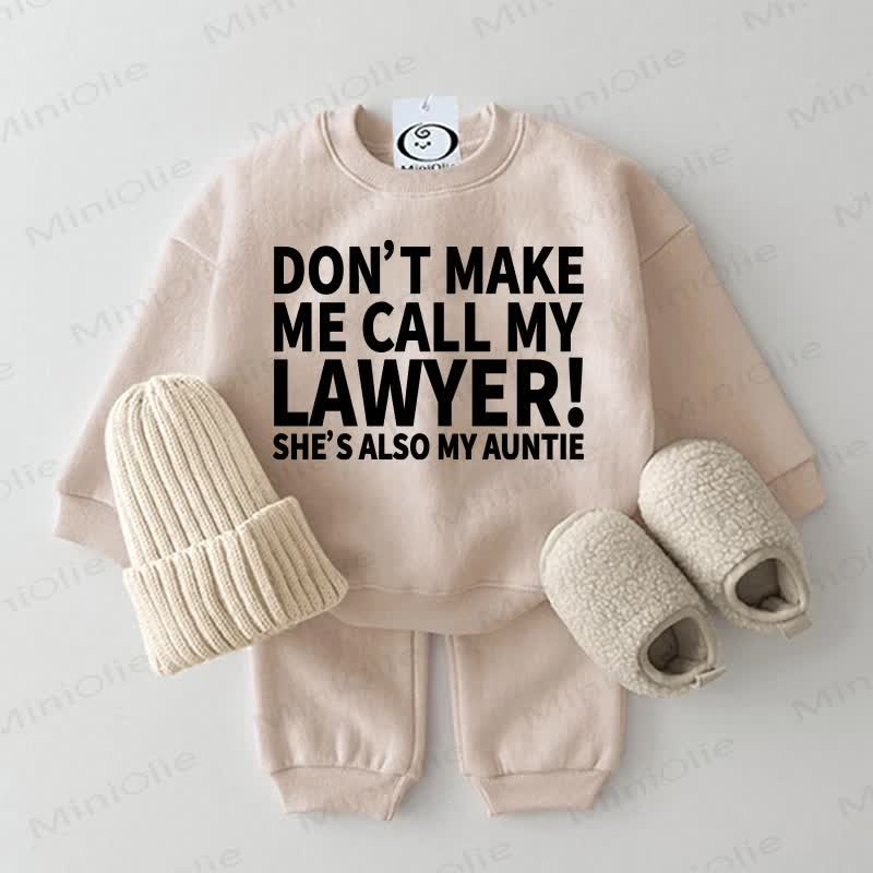 DON'T MAKE ME CALL MY LAWYER! SHE'S ALSO MY AUNTIE Baby Sweatshirt 2-piece Set - Beige - 2-3T - image 2
