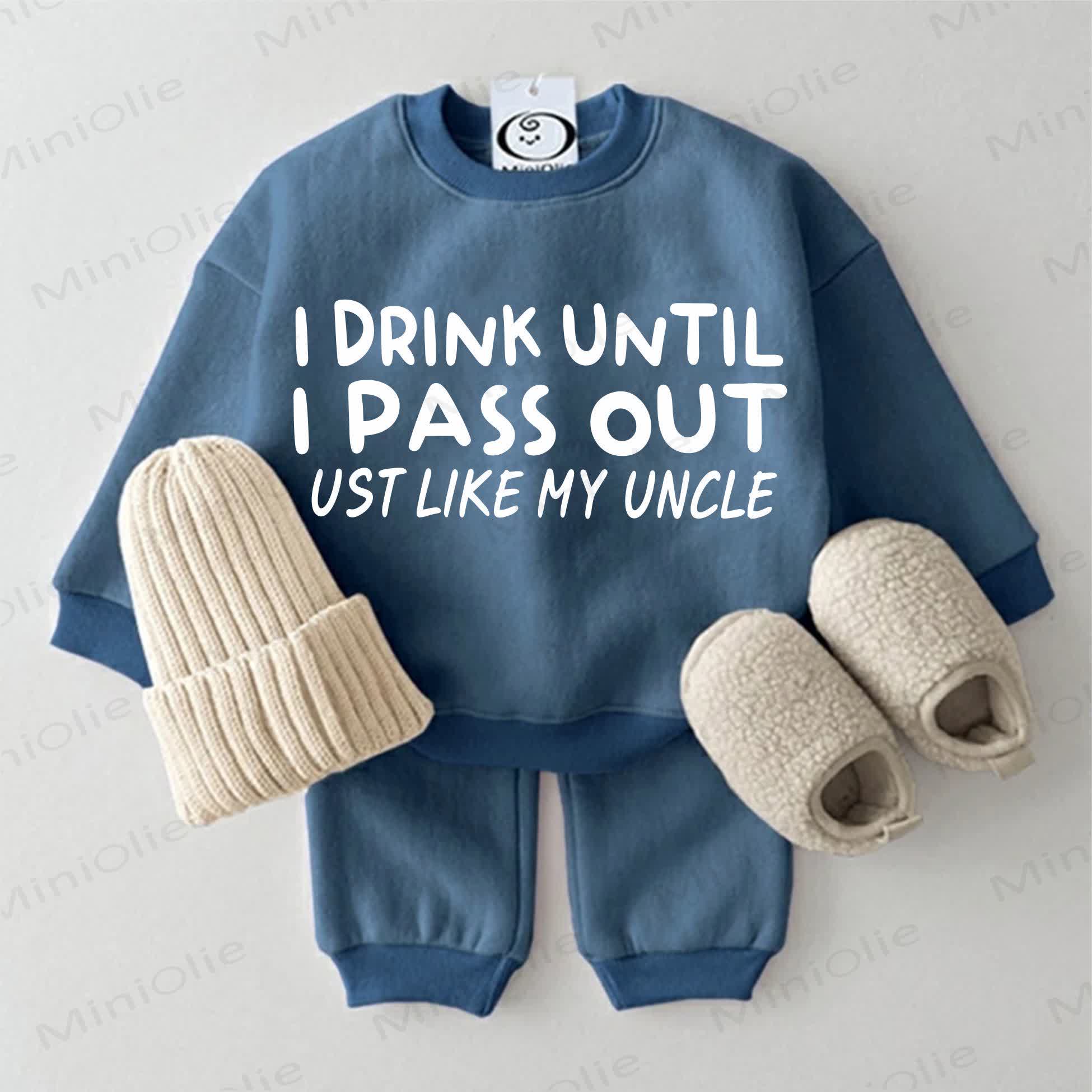 I DRINK UNTIL I PASS OUT UST LIKE MY UNCLE Baby Sweatshirt 2-piece Blue Set - Blue - 2-3T - image 1
