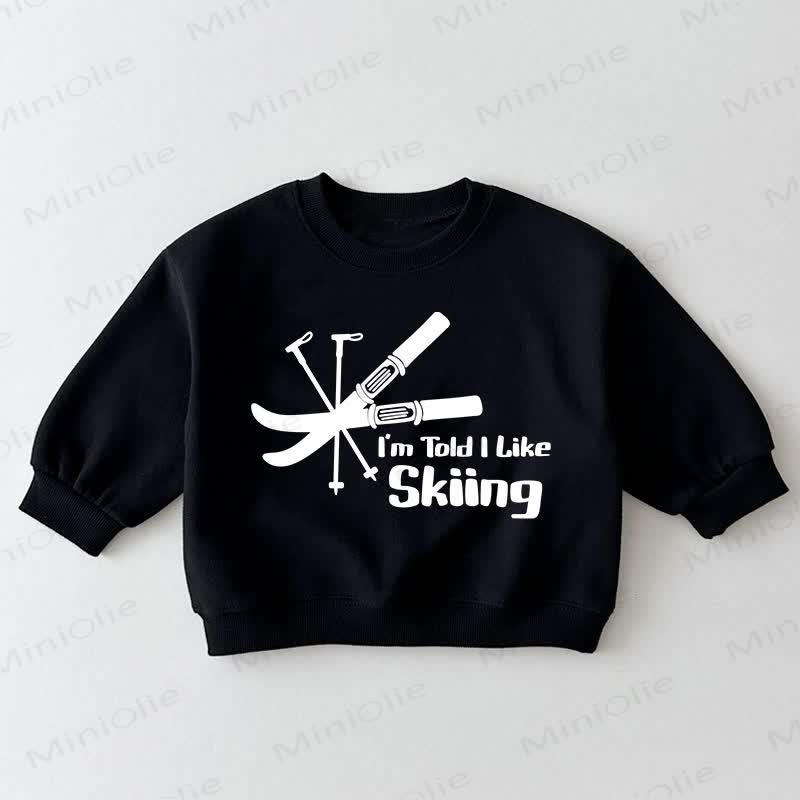 I'M TOLD I LIKE SKIING Baby Toddler Black Sweatshirt - Black - 3-5T - image 1