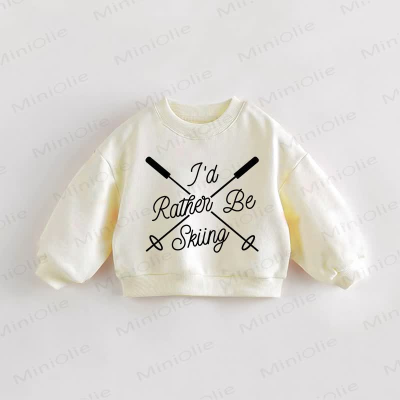 I'D RATHER BE SKIING Baby Toddler Cream Sweatshirt - Cream - 3-5T - image 1