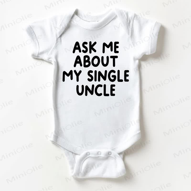 ASK ME ABOUT MY SINGLE AUNT/UNCLE Baby White Bodysuit - White: UNCLE - 18-24M - image 2